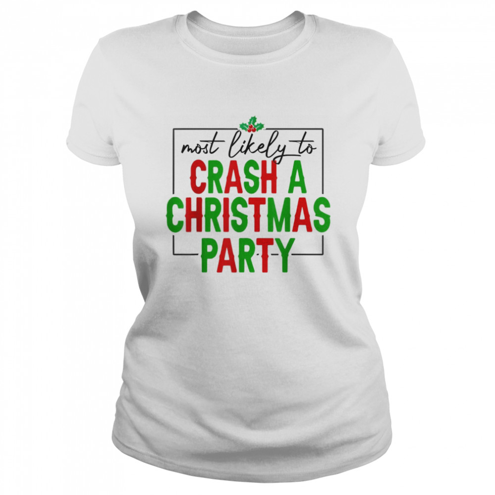 Christmas Most Likely To Watch Christmas Party T Classic Womens T Shirt