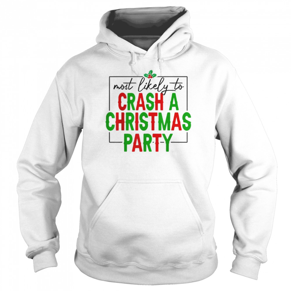 Christmas Most Likely To Watch Christmas Party T- Unisex Hoodie