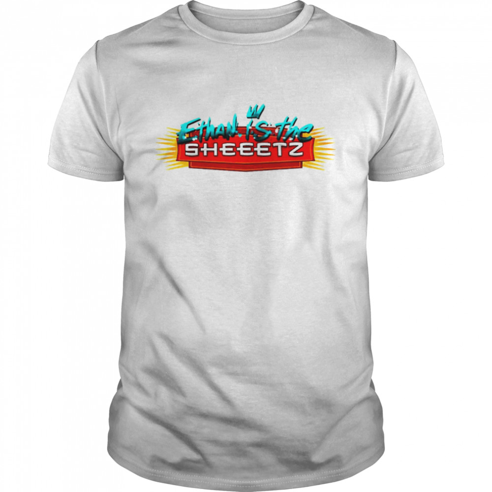 Ethan Is The Sheeetz shirt Classic Men's T-shirt
