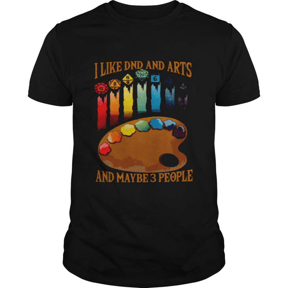 I Like DND And Arts And Maybe 3 People  Classic Men's T-shirt