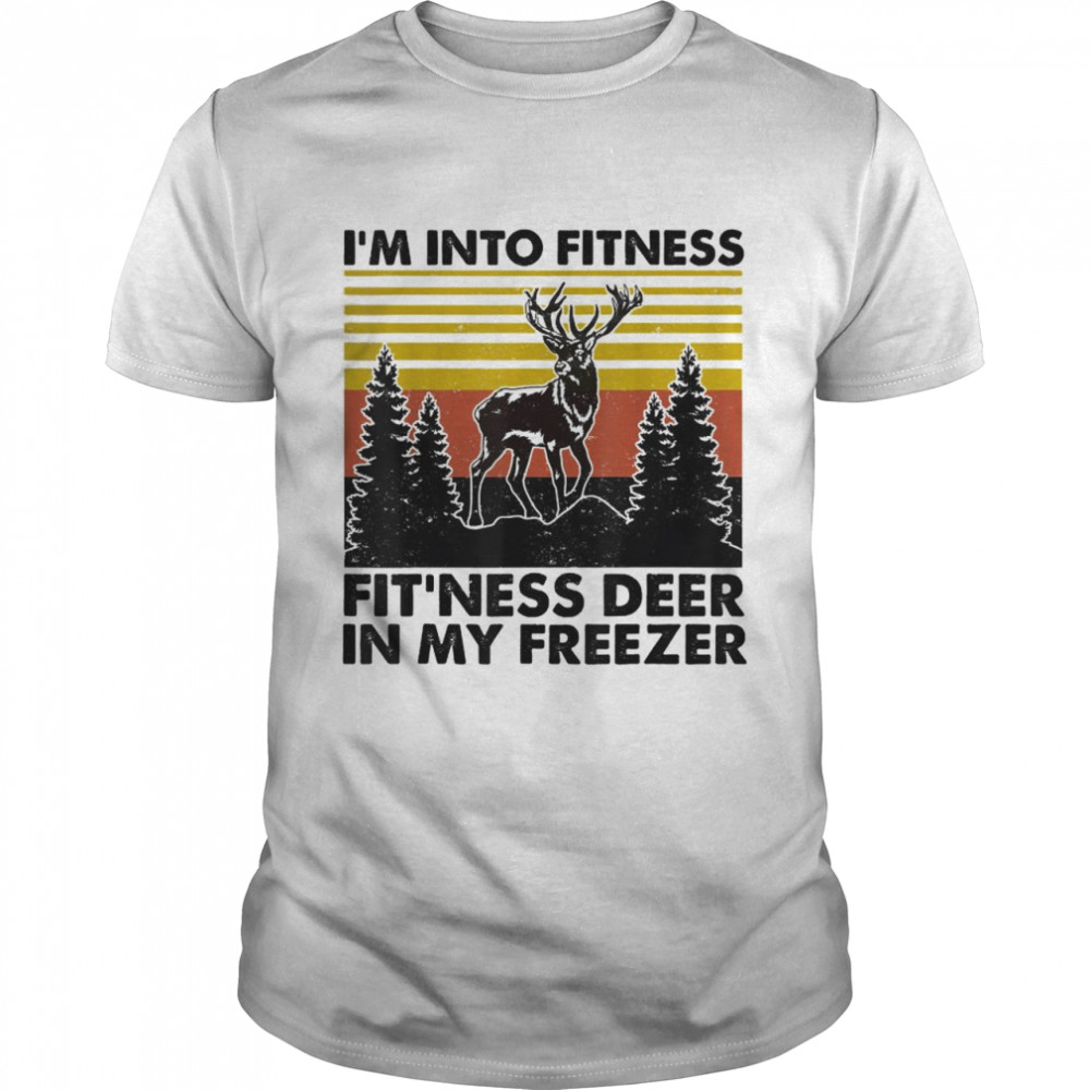 I’m Into Fitness Fit’ness Deer In My Freezer Hunting Lovers T- Classic Men's T-shirt