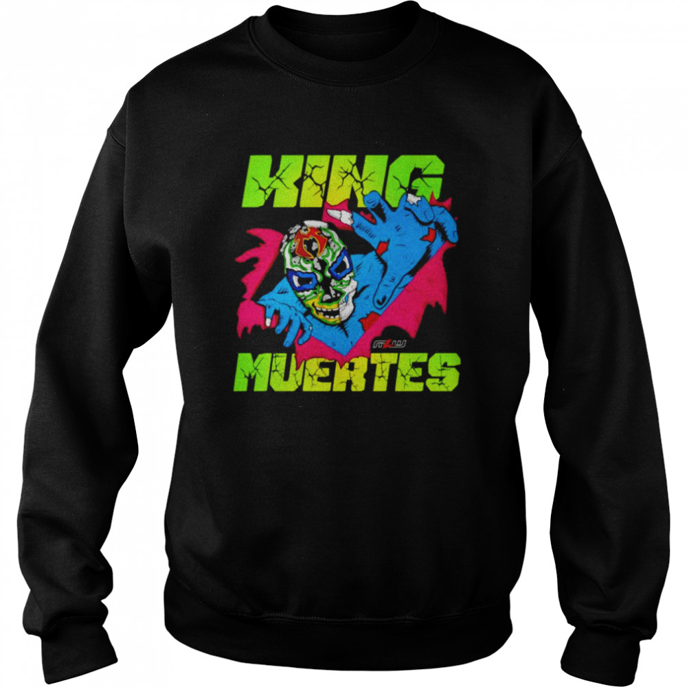 King Muertes Zombie Shirt Unisex Sweatshirt