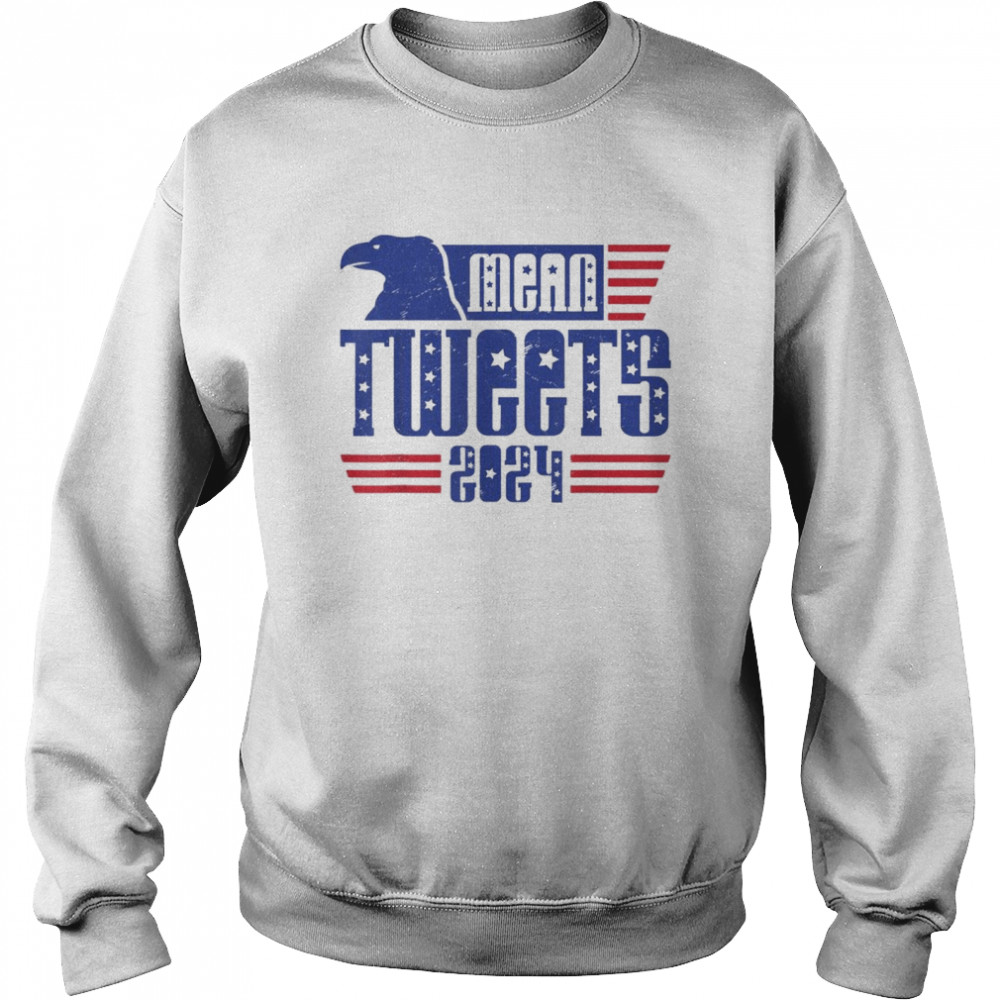 Political 2024 Trump I Miss Mean Tweets T- Unisex Sweatshirt