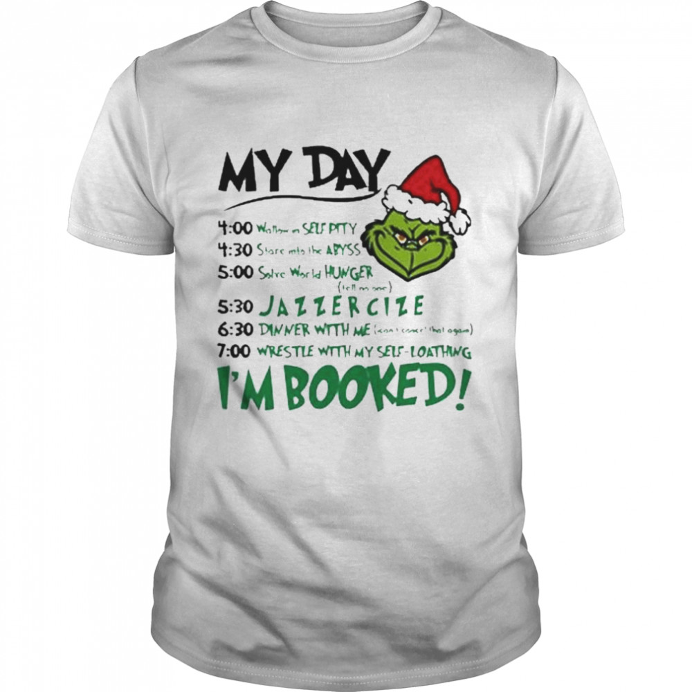 Santa Grinch my day I’m booked Christmas shirt Classic Men's T-shirt