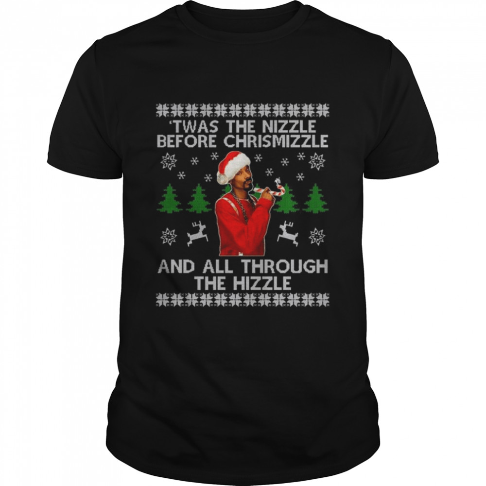 Santa Snoop Dogg Twas the nizzle before Christmizzle and all through the hizzle ugly Christmas shirt Classic Men's T-shirt