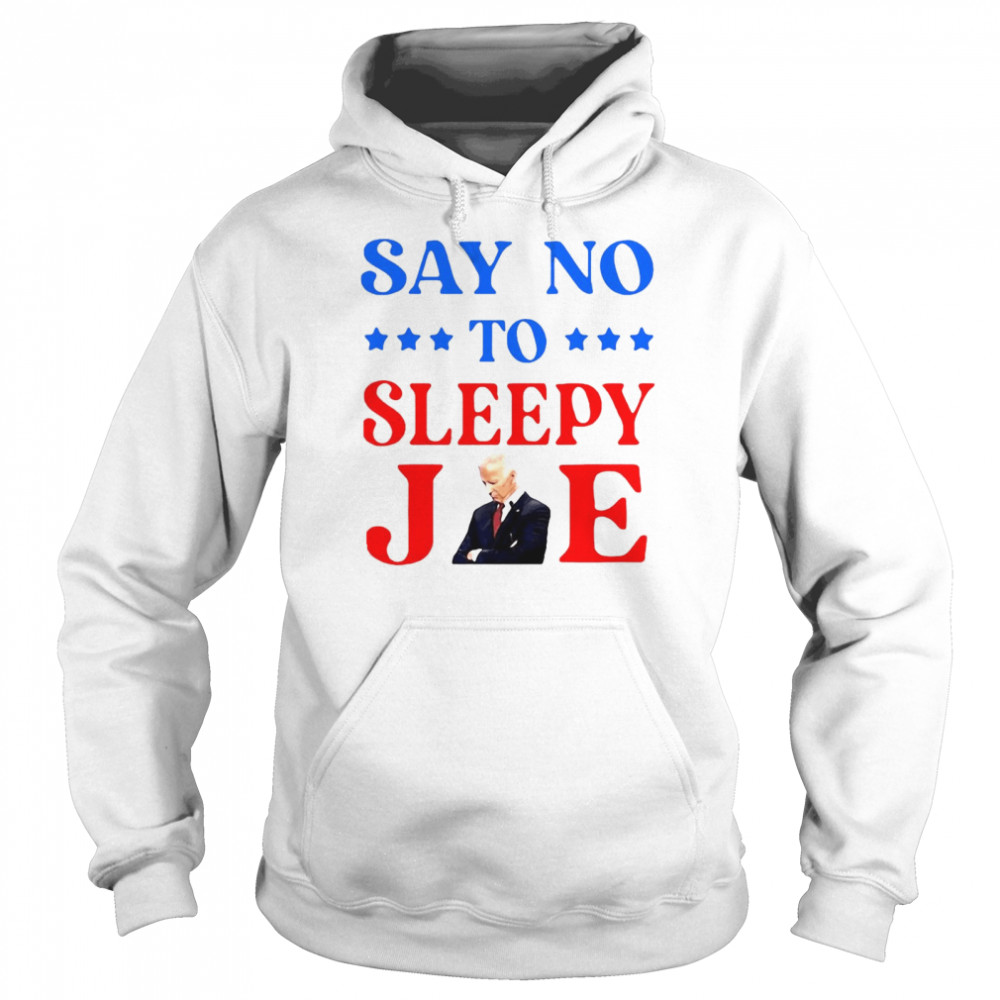 Say No To Sleepy Joe Biden Funny  Unisex Hoodie
