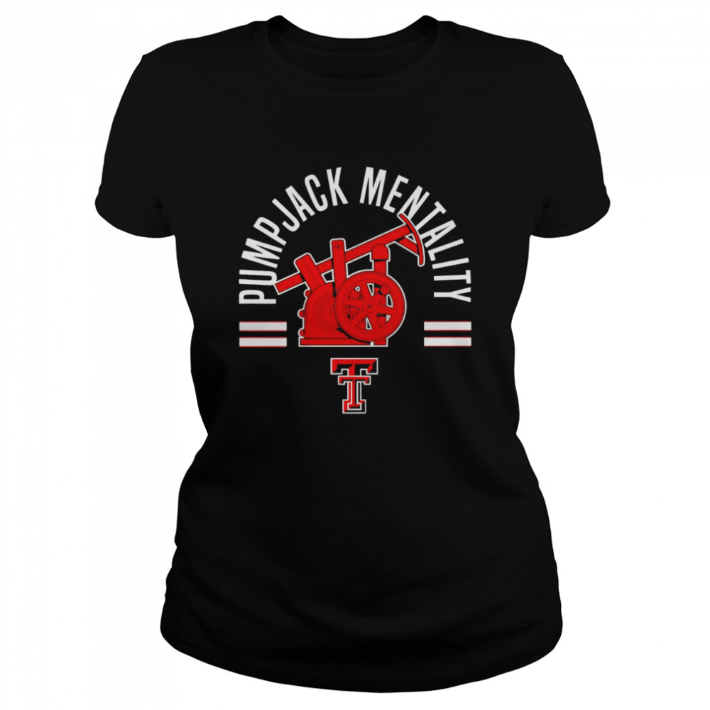 Texas Tech Football Pumpjack Mentality Shirt Classic Womens T Shirt