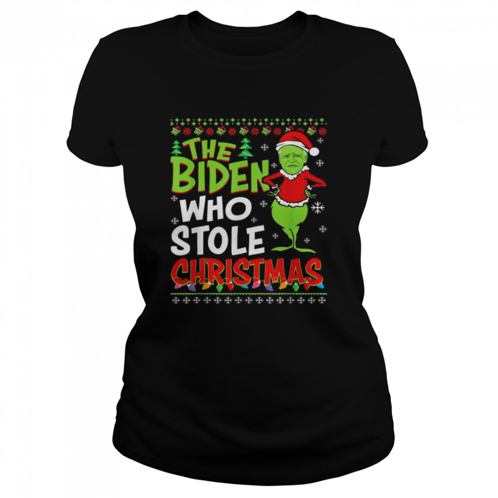 The Biden Who Stole Christmas Ugly Shirt Classic Women'S T-Shirt
