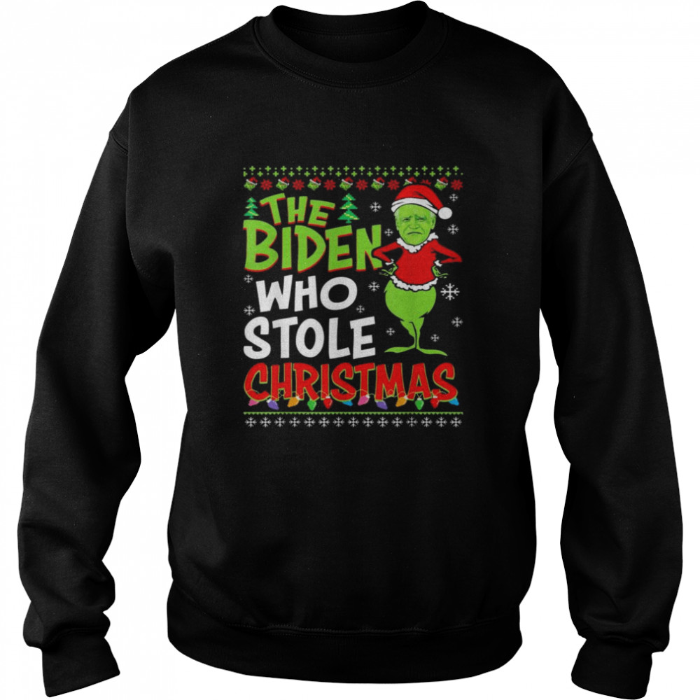 The Biden Who Stole Christmas Ugly Shirt Unisex Sweatshirt