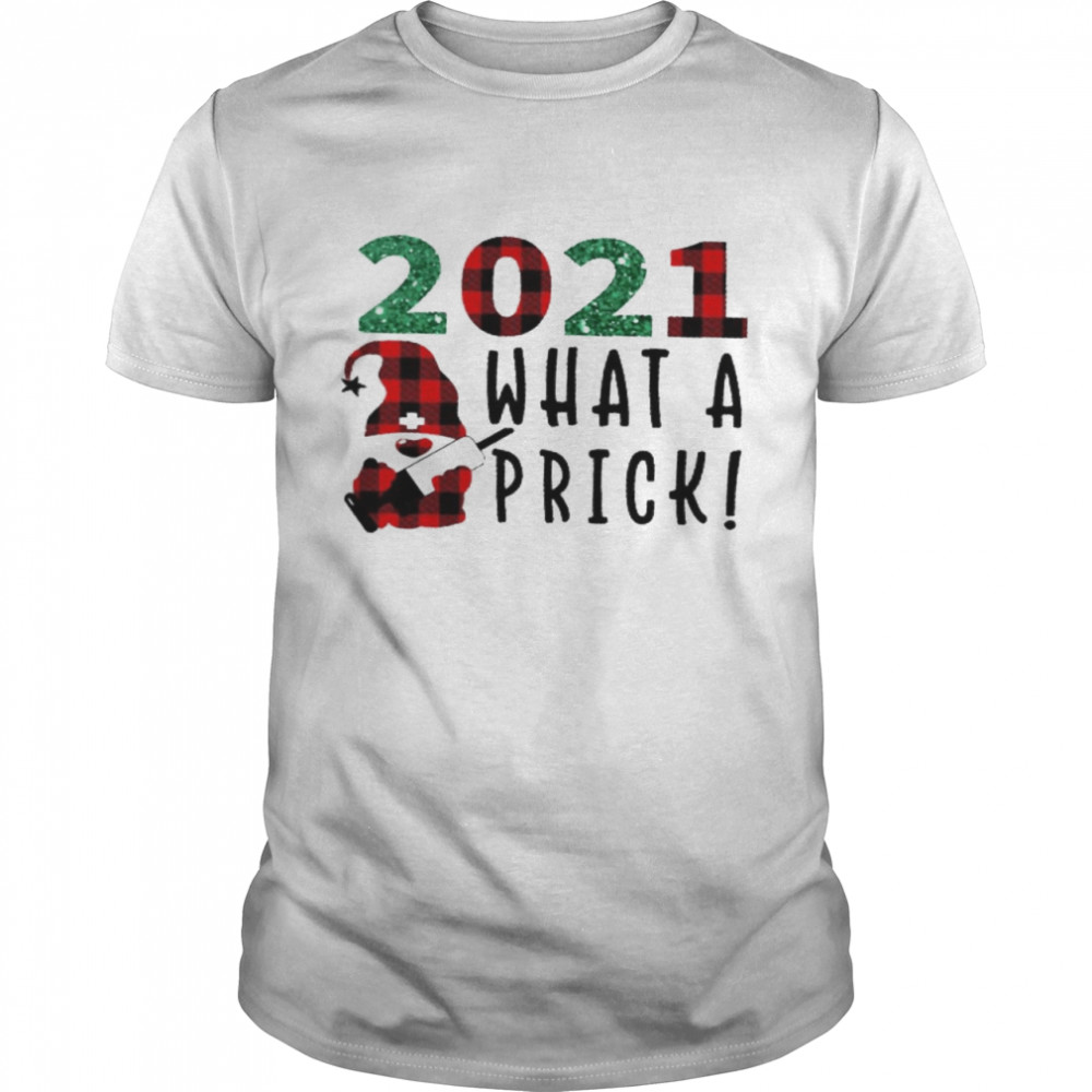 2021 What A Prick  Classic Men's T-shirt