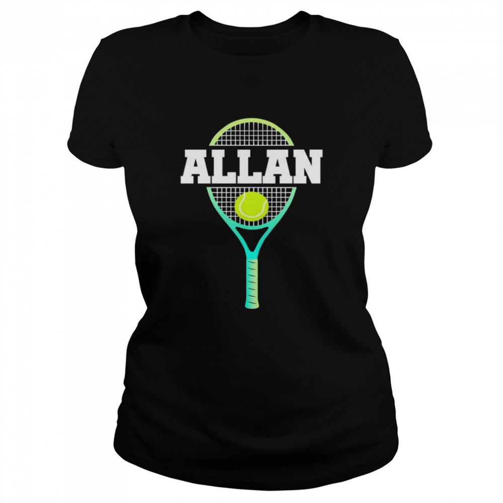 Allan Name Tennis Player Boys Ball And Racket Sports Fan Classic Womens T Shirt