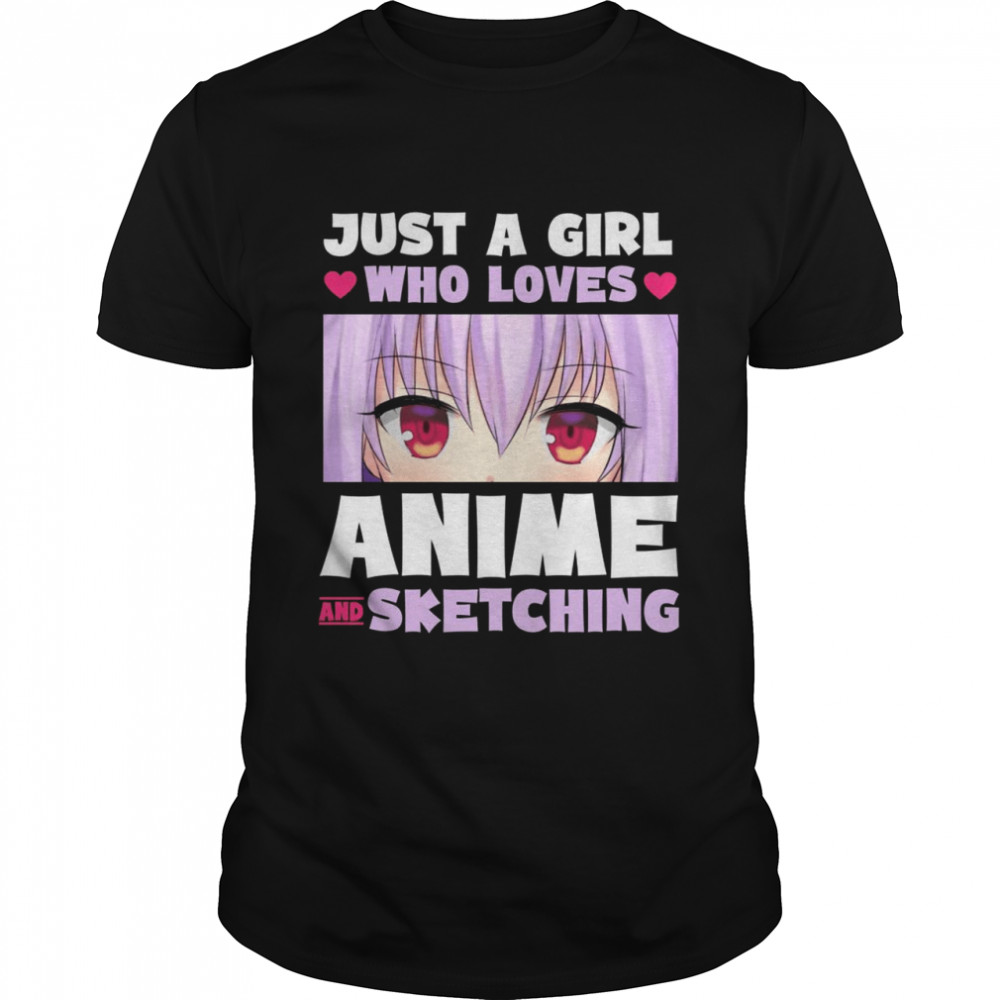 Anime Manga Kawaii Just a Girl who Loves Anime and Sketching  Classic Men's T-shirt