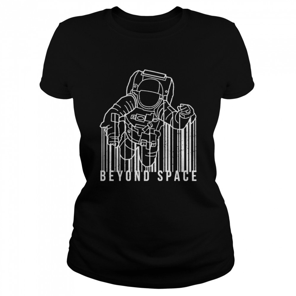 Astronaut Beyond Space Shirt Classic Women'S T-Shirt