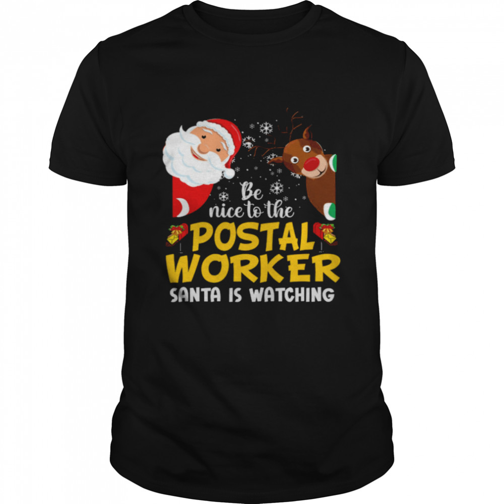 Be Nice To The Postal Worker Santa Is Watching  Classic Men's T-shirt