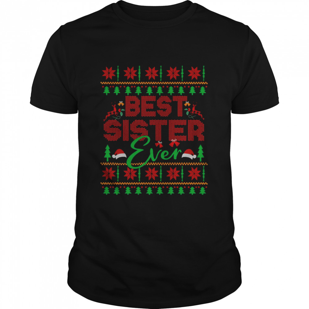 Best Sister Ever Christmas Fair Isle Ugly Style Xmas  Classic Men's T-shirt
