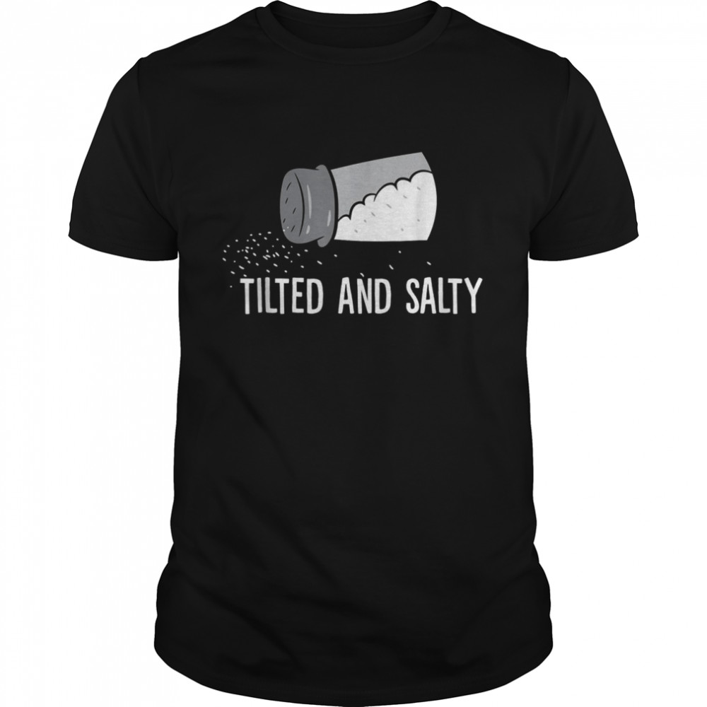 Gamer Tilted And Salty Salty Gamer  Classic Men's T-shirt