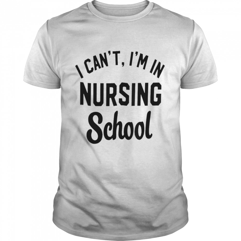I can’t i’m in nursing school shirt Classic Men's T-shirt