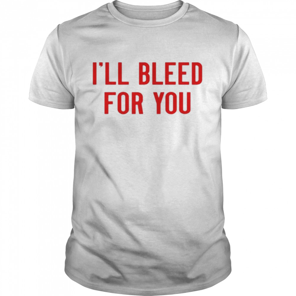 Ill bleed for you shirt Classic Men's T-shirt