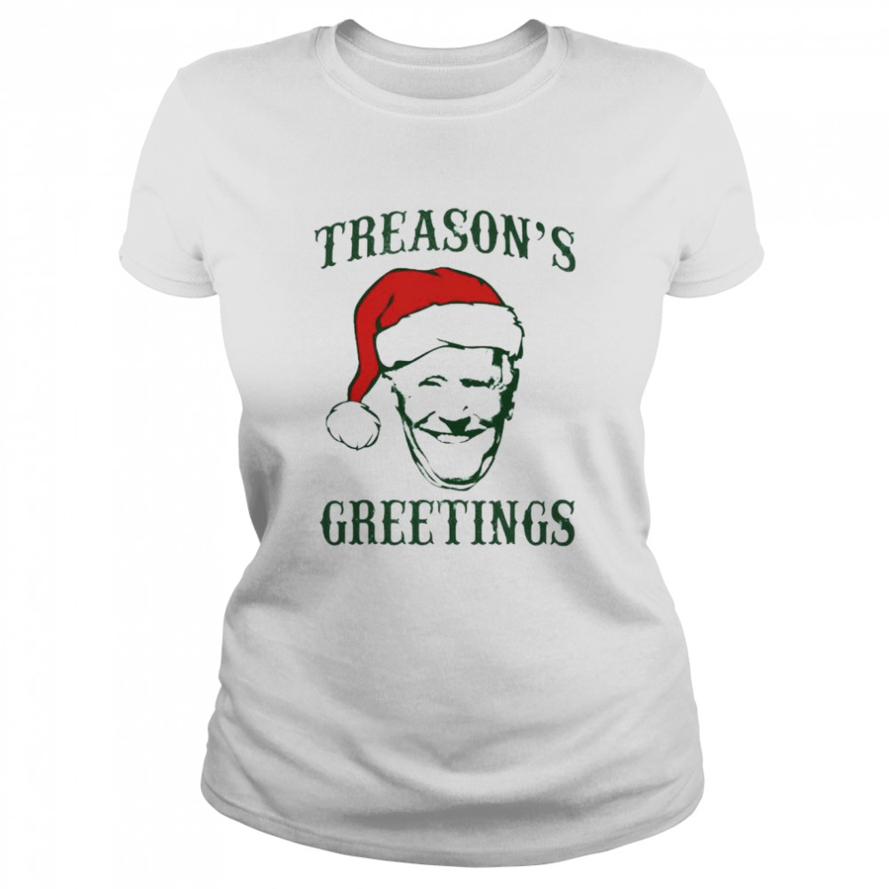 Santa Biden Treasons Greetings Christmas Shirt Classic Womens T Shirt