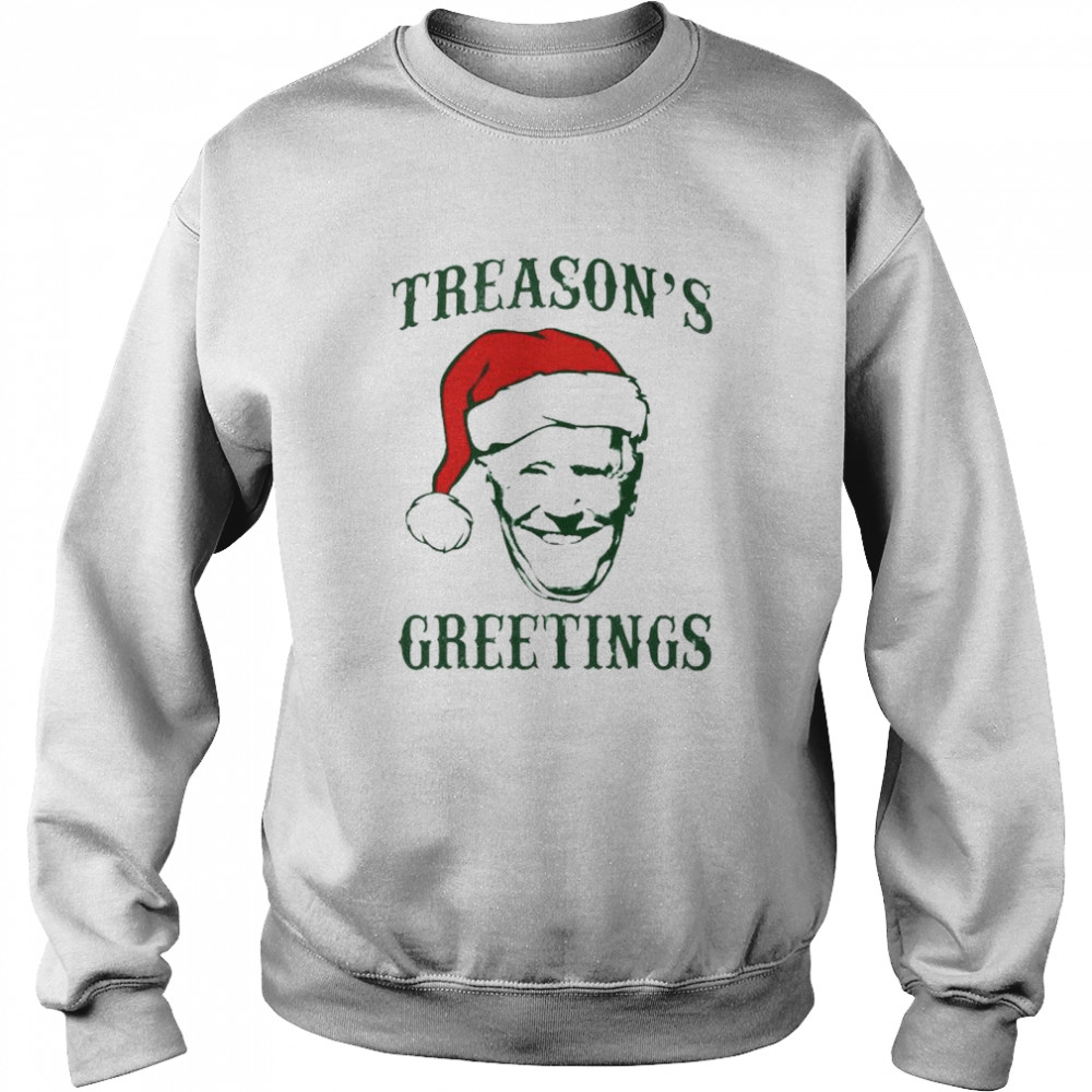 Santa Biden Treasons Greetings Christmas Shirt Unisex Sweatshirt
