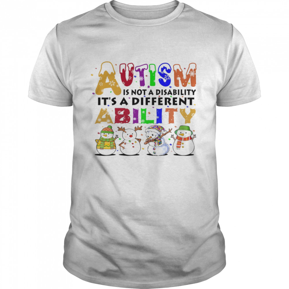 Snowman Autism Is Not A Disability It’s A Different Ability  Classic Men's T-shirt