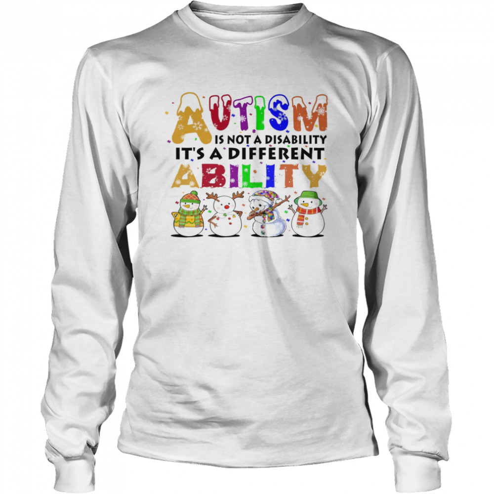 Snowman Autism Is Not A Disability It’s A Different Ability  Long Sleeved T-Shirt