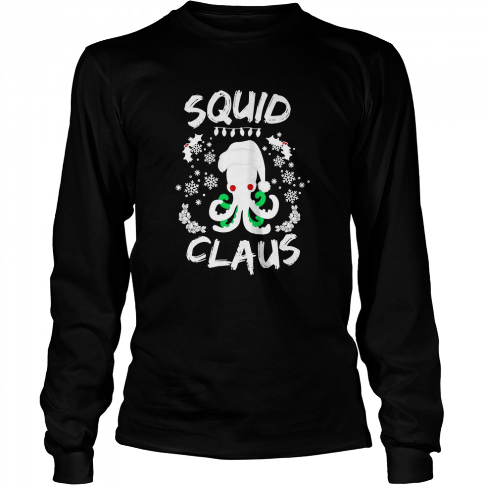 Squid Claus Ugly Christmas Shirt Long Sleeved T-Shirt