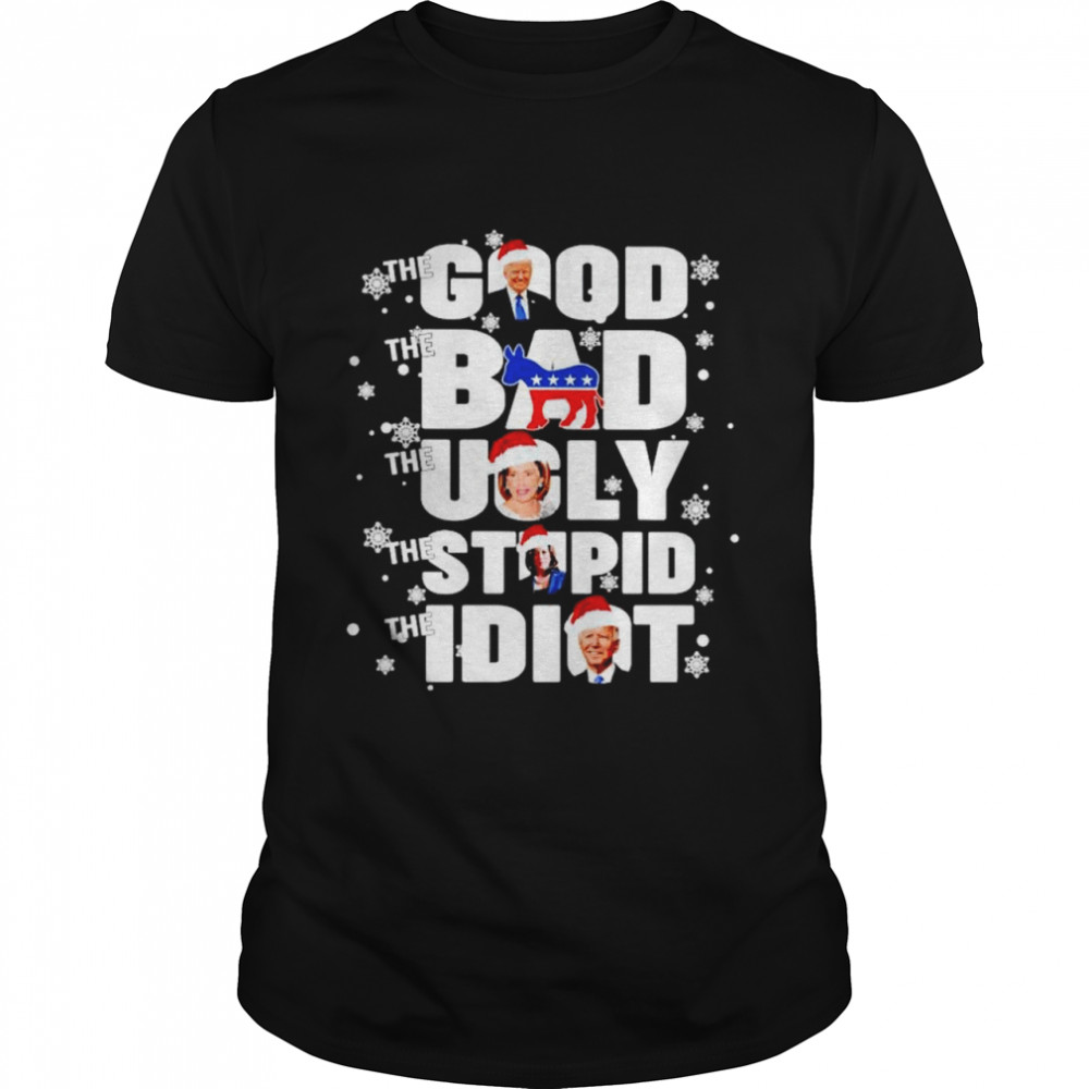 Trump the good Democrat the bad Pelosi the ugly Kamala the stupid Biden the idiot Christmas shirt Classic Men's T-shirt