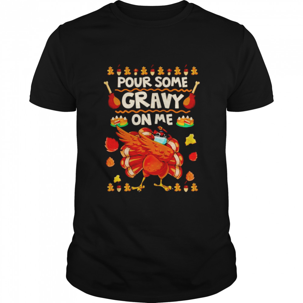 Turkey dabbing pour some gravy on me shirt Classic Men's T-shirt