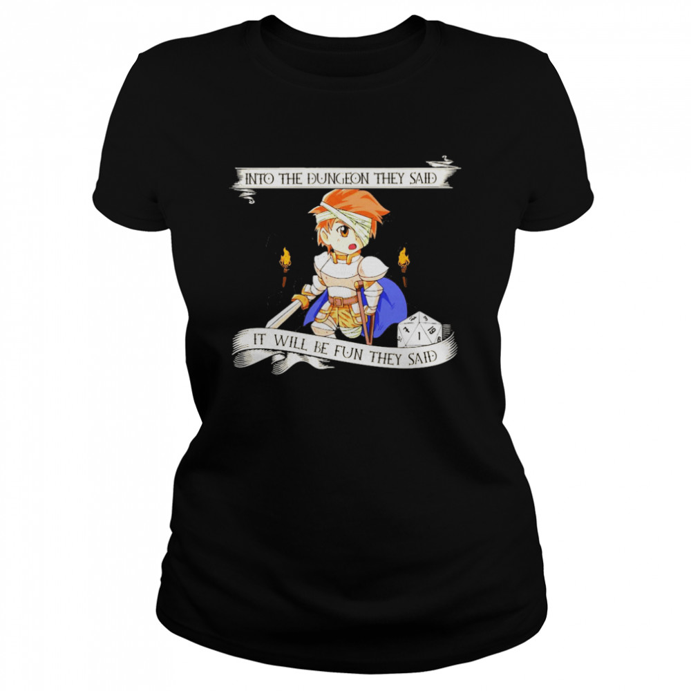 D20 Into The Dungeon They Said It Will Be Fun They Said Classic Womens T Shirt