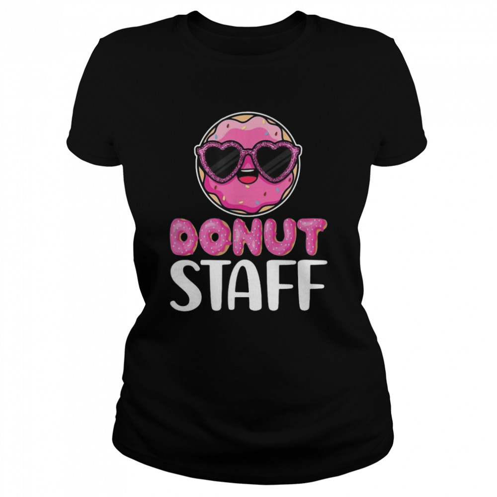 Donut Staff Doughnut Maker Baker Chef Donut Classic Womens T Shirt