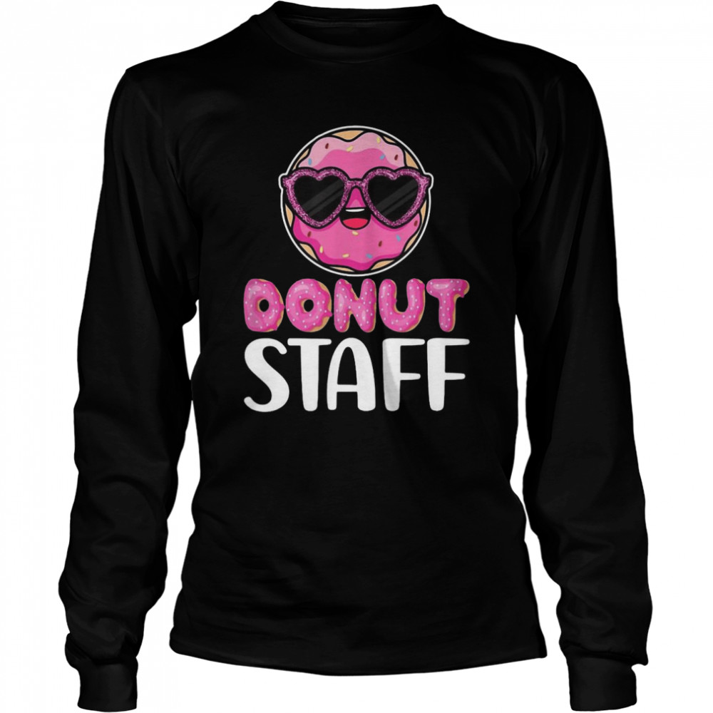 Donut Staff Doughnut Maker Baker Chef Donut Long Sleeved T Shirt