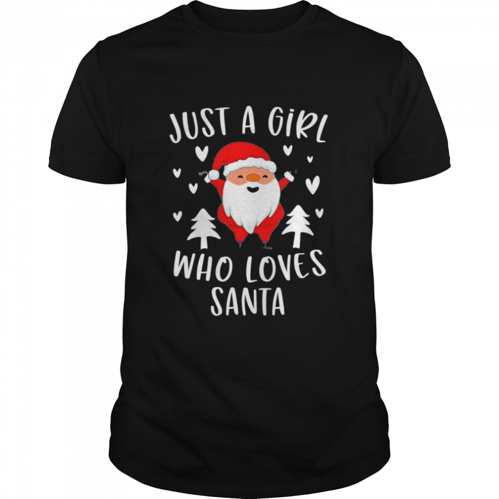 Just A Girl Who Loves Santa Cute Christmas Xmas Tree T- Classic Men's T-shirt