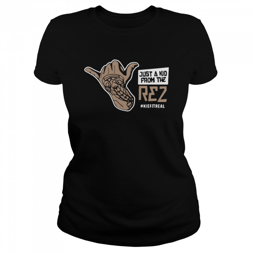Kiefer Just A Kid From The Rez  Classic Women'S T-Shirt