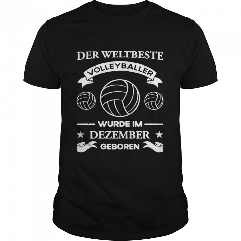 Volleyball Kleidung Geburtstag Dezember Party Volleyballer Langarmshirt  Classic Men's T-shirt