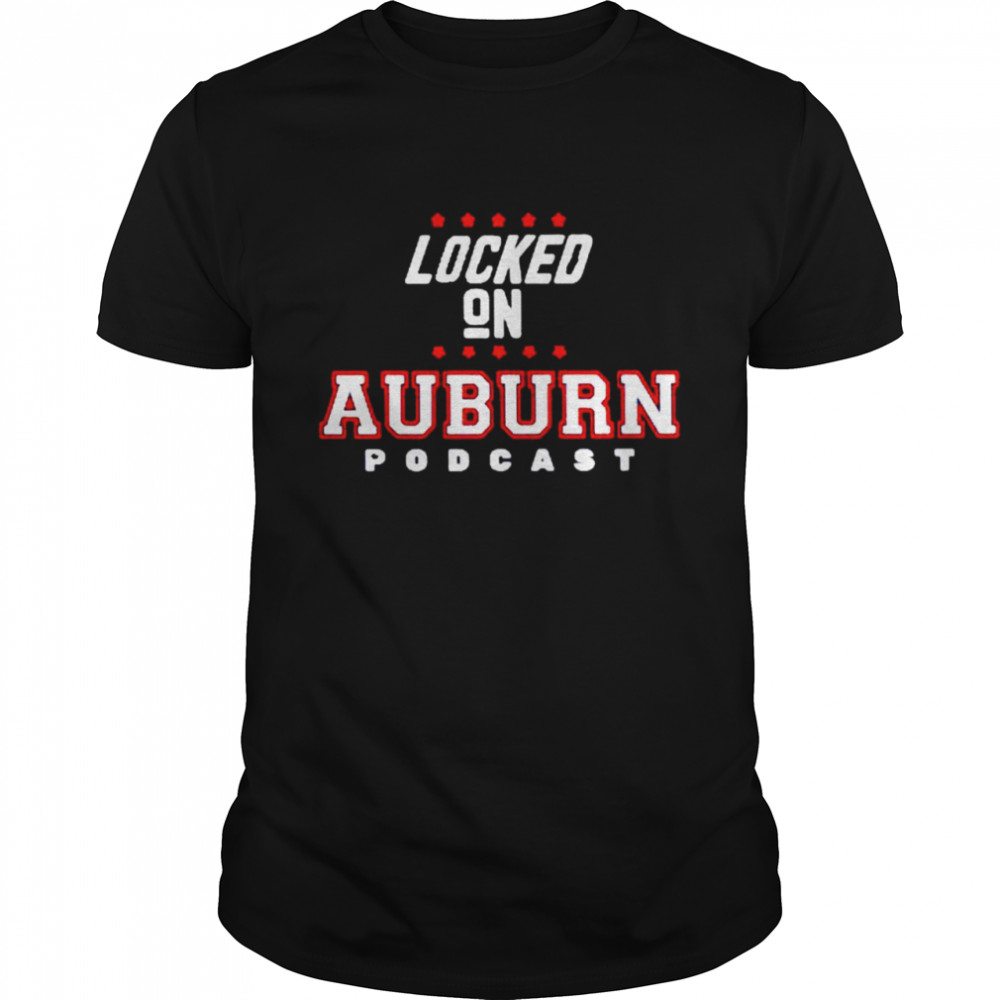 Locked on Auburn podcast shirt Classic Men's T-shirt