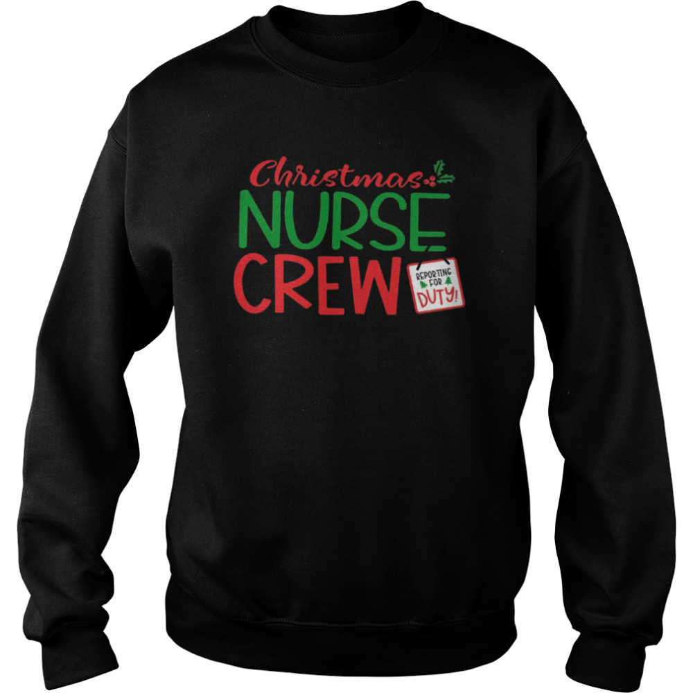 Christmas Nurse Crew Shirt Unisex Sweatshirt