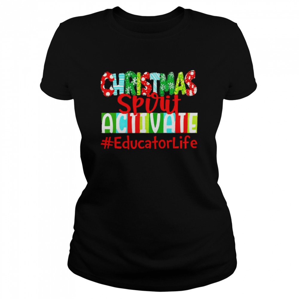 Christmas Spirit Activate Educator Life Sweater Classic Womens T Shirt