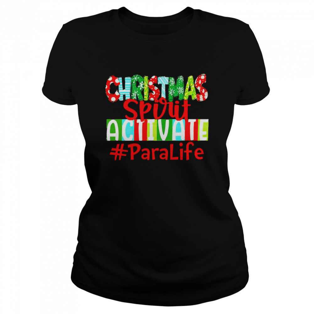 Christmas Spirit Activate Paraprofessional Life Sweater Classic Womens T Shirt
