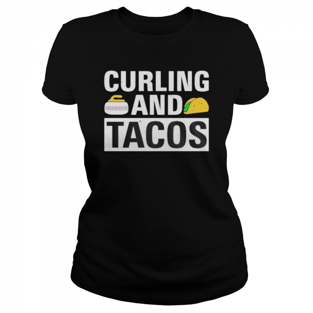 Curling And Tacos Shirt Classic Womens T Shirt