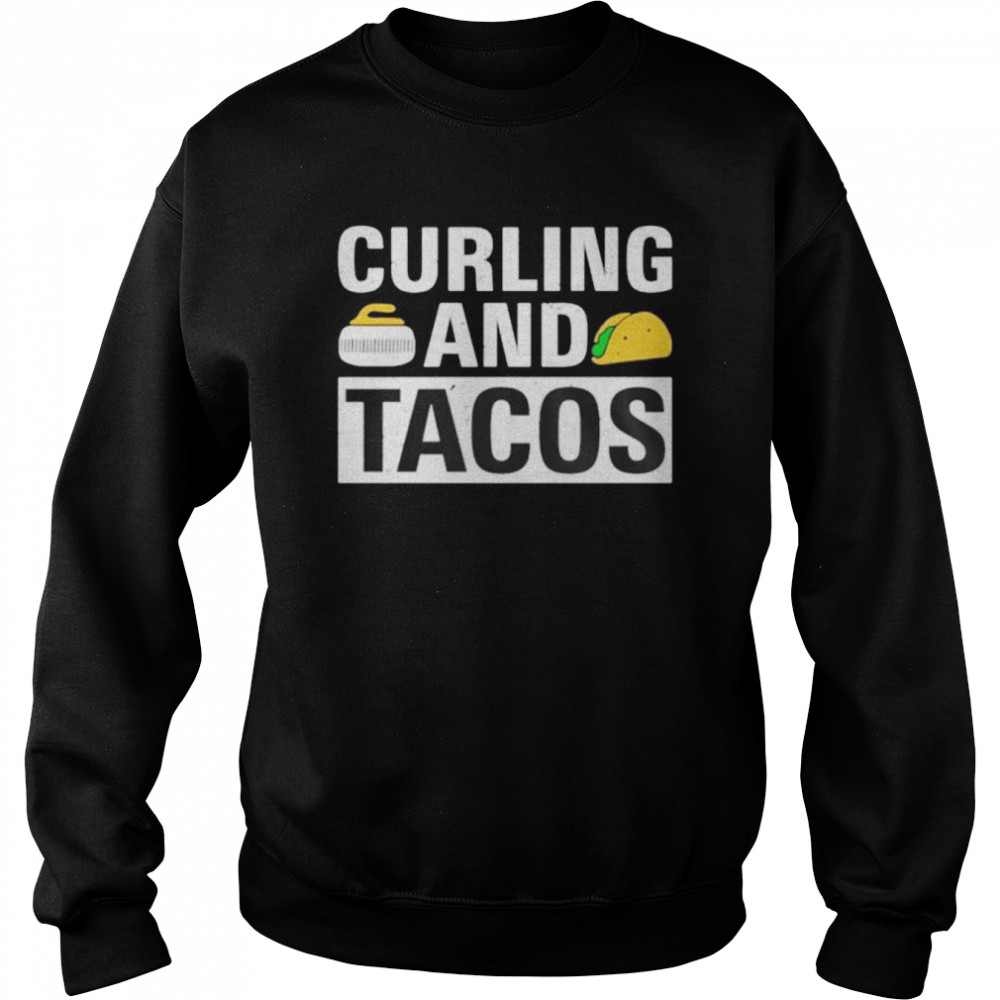Curling And Tacos Shirt Unisex Sweatshirt