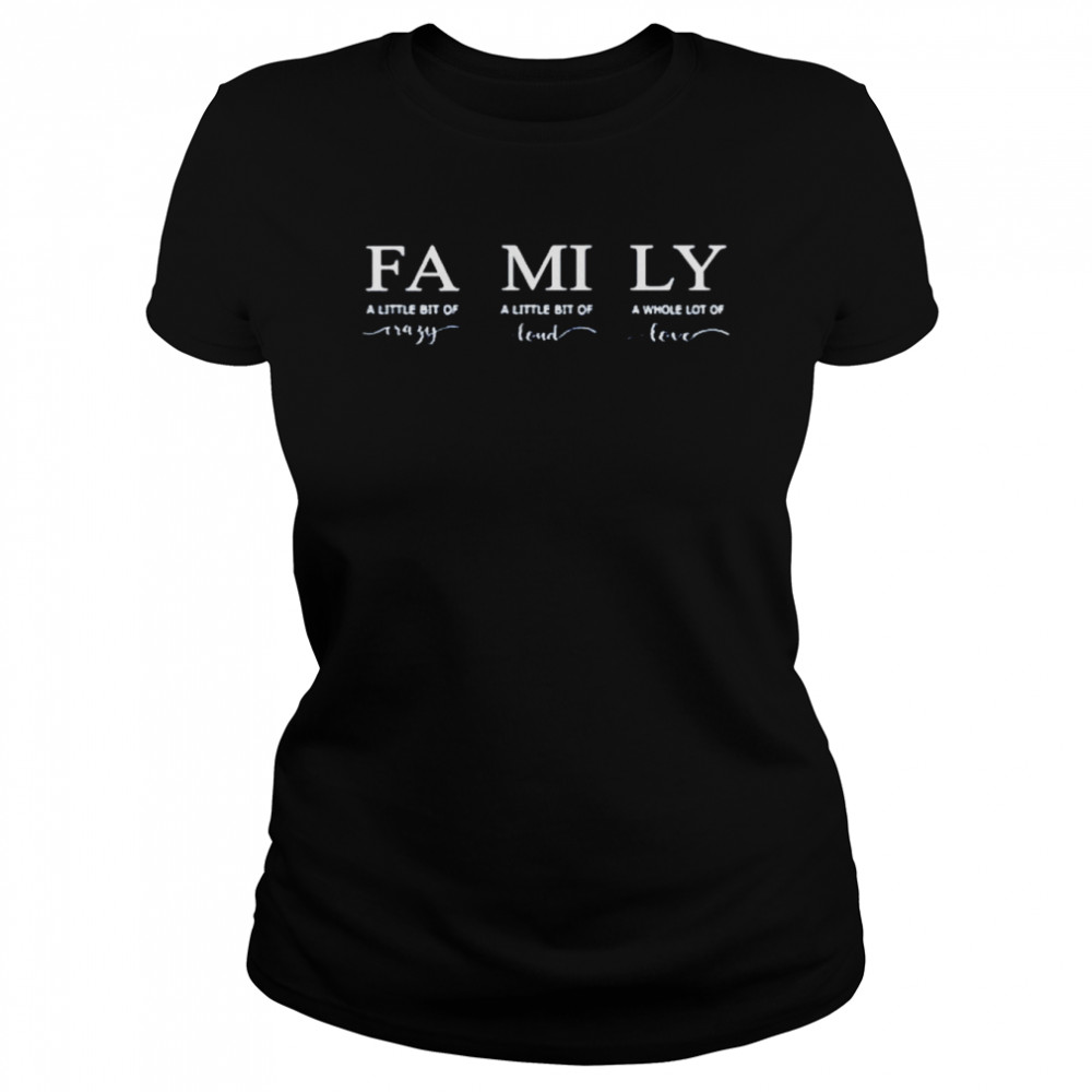 Family Crazy Loud Shirt Classic Womens T Shirt