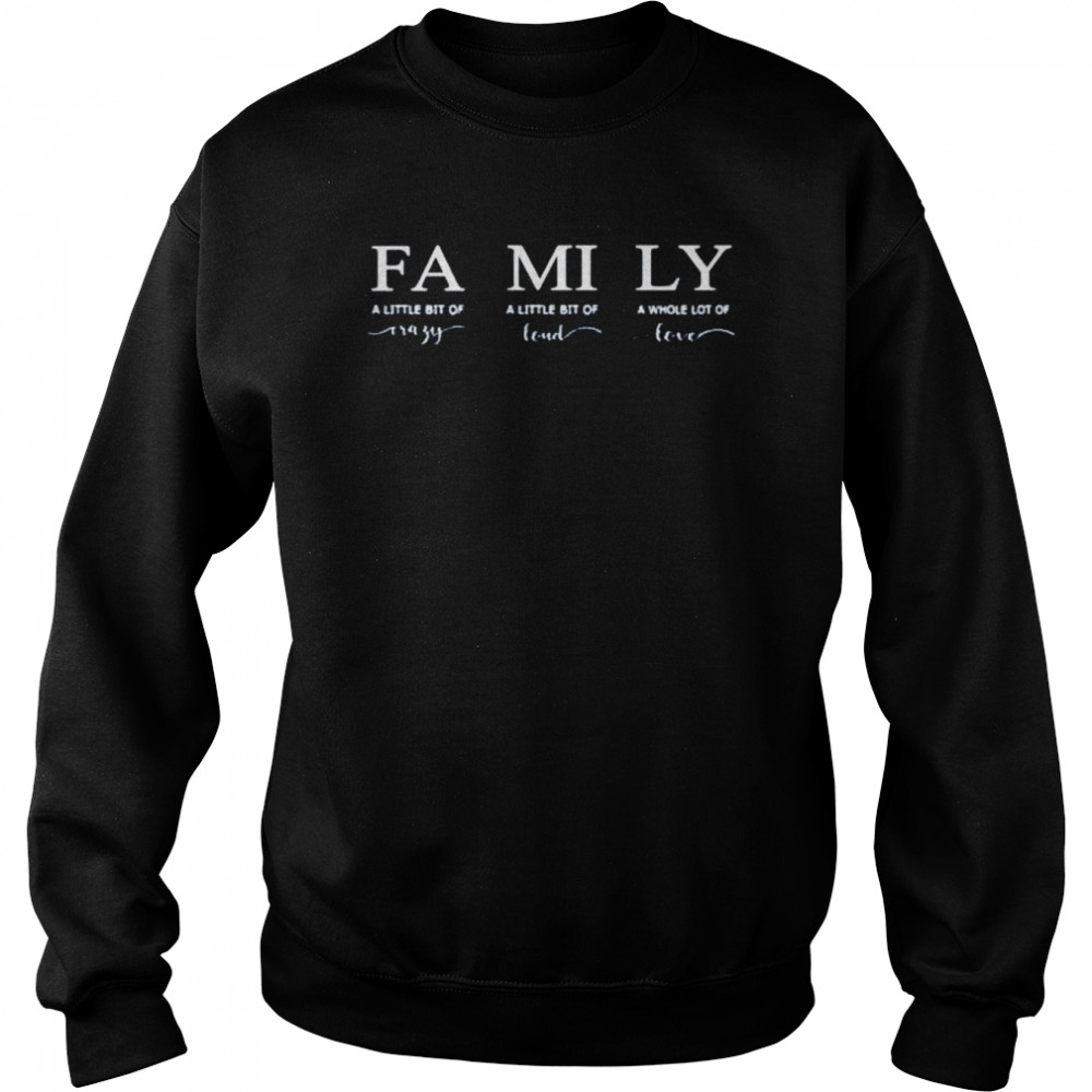 Family Crazy Loud Shirt Unisex Sweatshirt