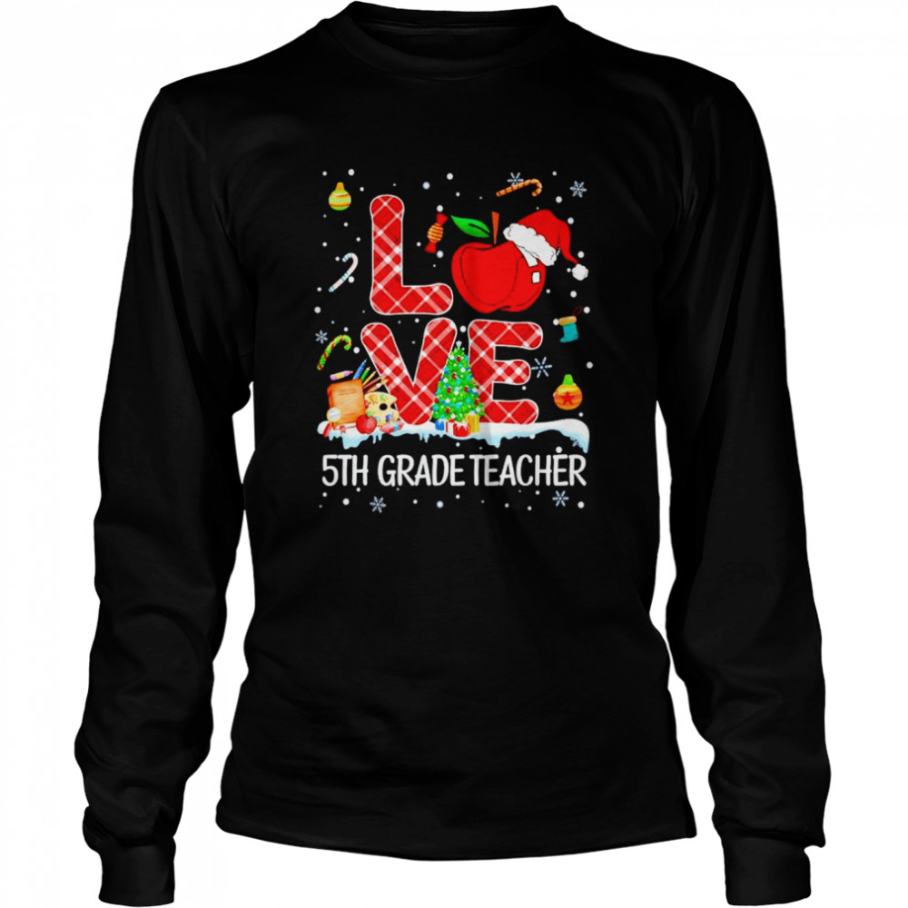 Love 5Th Grade Teacher Shirt Long Sleeved T Shirt