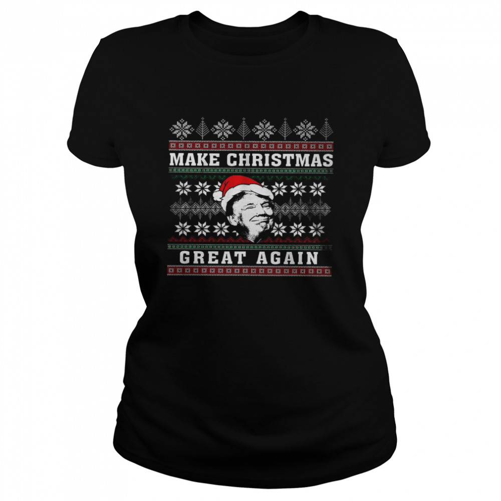 Make Christmas Great Again Shirt Classic Womens T Shirt