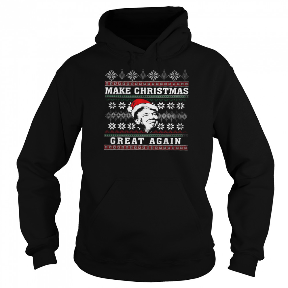 Make Christmas Great Again Shirt Unisex Hoodie