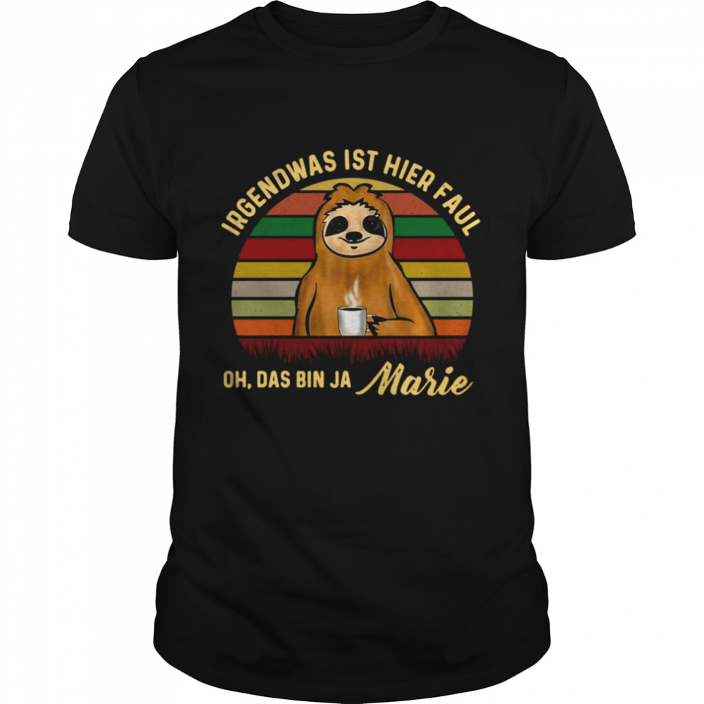Sloth Irgendwas Ist Hier Faul Oh Das Bin Marie Vintage  Classic Men's T-shirt