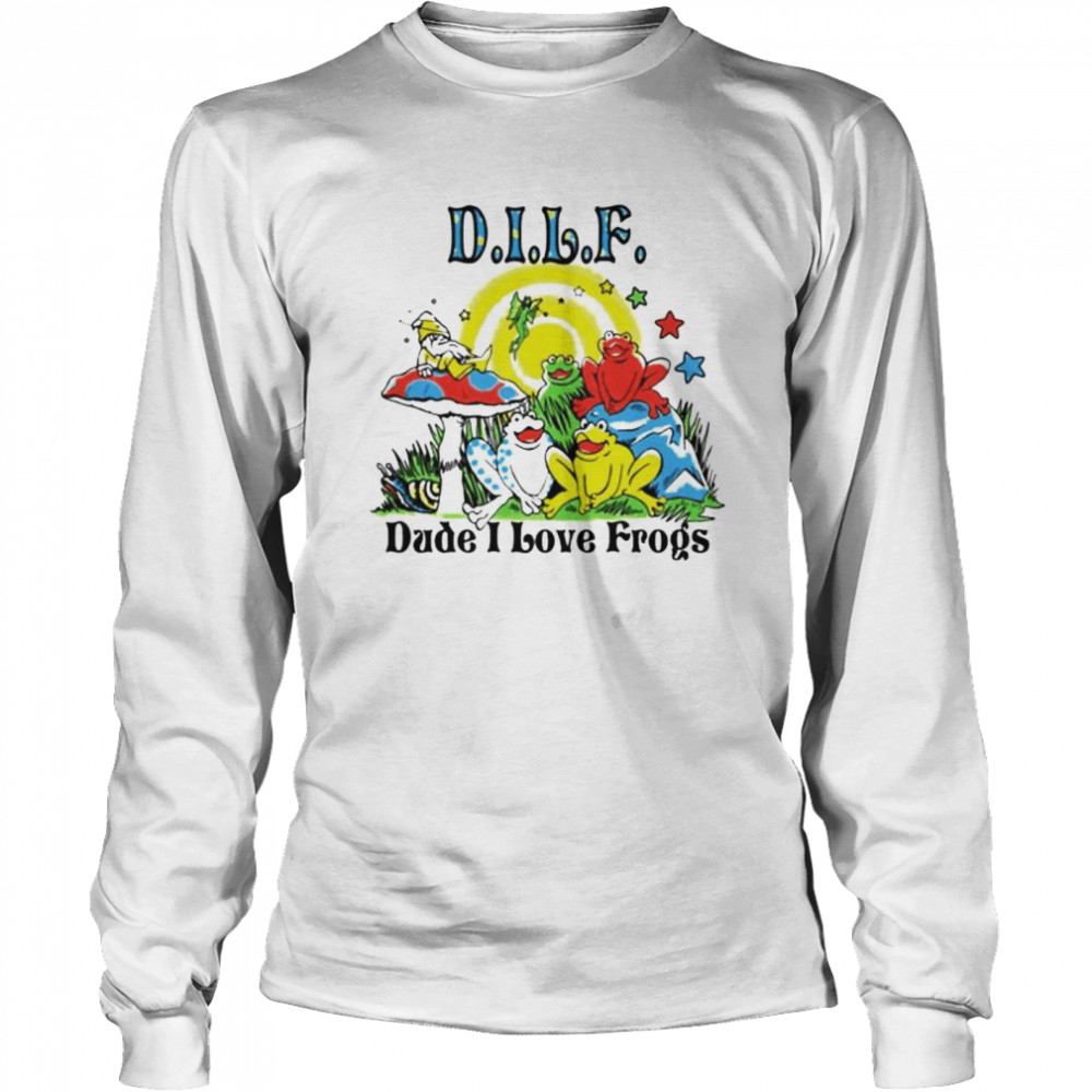 DILF Dude I Love Frogs shirt Long Sleeved T-shirt