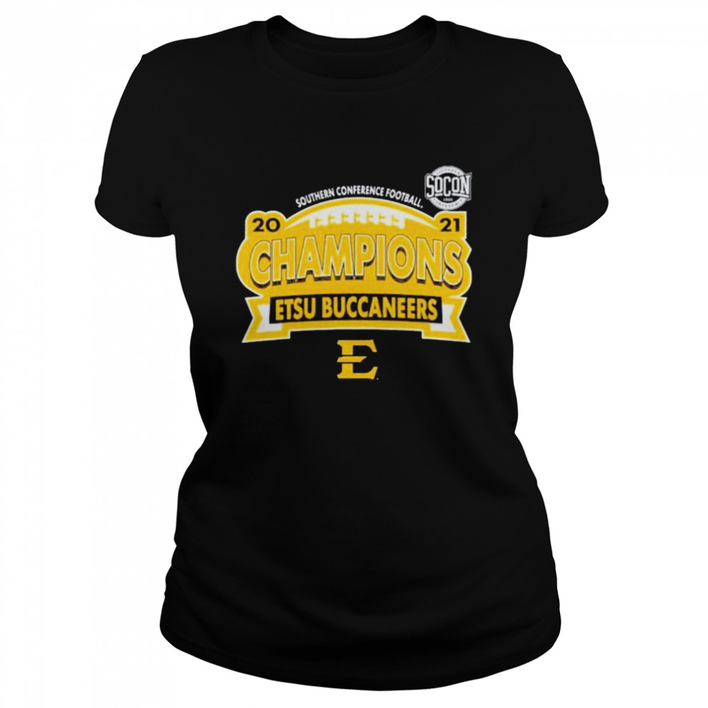 East Tennessee State Buccaneers Southern Conference Football 2021 Champions Shirt Classic Women'S T-Shirt