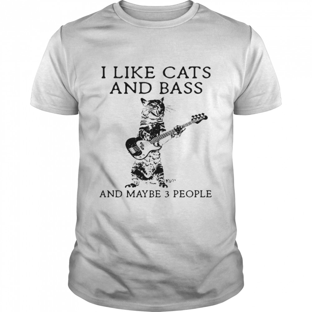 I like cats and bass and maybe 3 people shirt Classic Men's T-shirt
